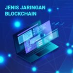 Tipe dan Jenis Jaringan pada Blockchain